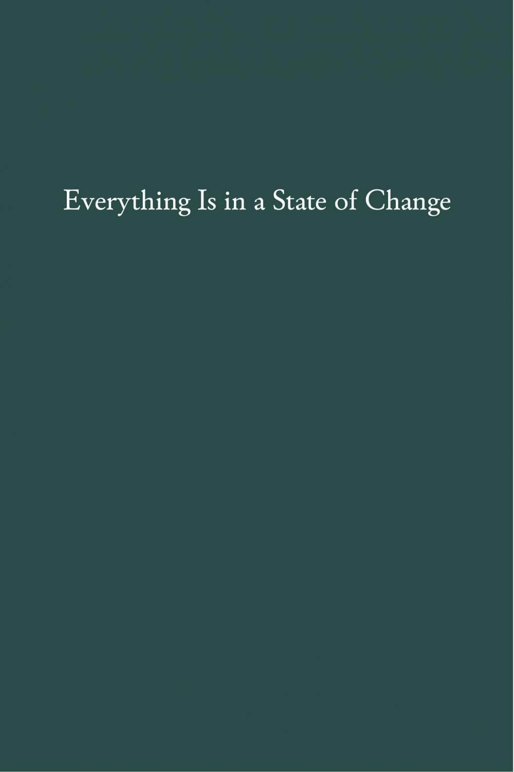 Everything is in a State of Change